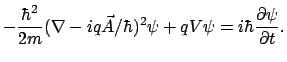 $\displaystyle - \frac{\hbar^2}{2m} (\nabla - i q \vec{A} / \hbar)^{2} \psi + q V \psi
= i \hbar \frac{\partial \psi }{\partial t}.$