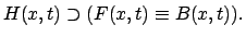 $\displaystyle H(x,t) \supset (F(x,t) \equiv B(x,t)).$