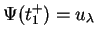 $\Psi(t_1^+) = u_\lambda $